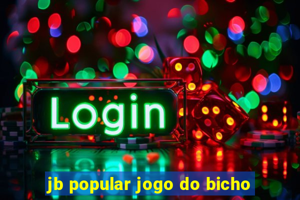 jb popular jogo do bicho